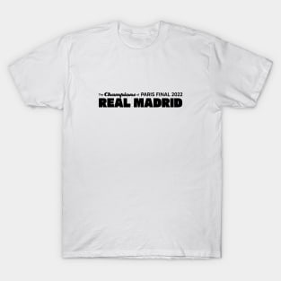 The Champions of Paris Final 2022; Real Madrid T-Shirt